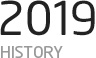 2019 HISTORY