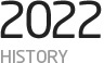 2022 HISTORY
